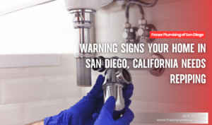 signs you need repiping San Diego